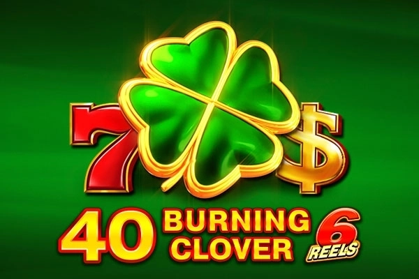 40 Burning Clover 6 Reels slot artwork