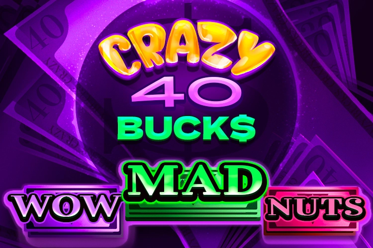 Crazy 40 Bucks slot artwork
