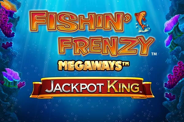 Fishin' Frenzy Megaways Jackpot King slot artwork
