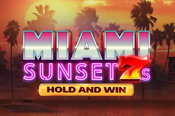 Miami Sunset 7s Hold and Win slot artwork